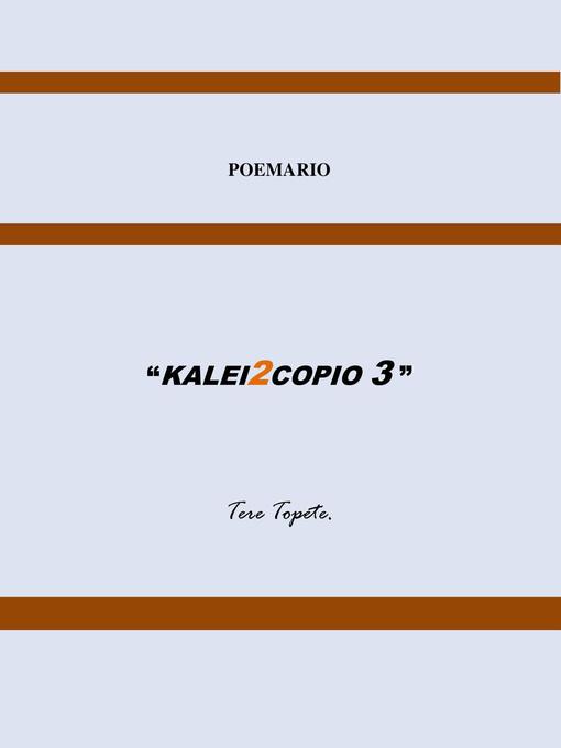 Title details for Kalei2copio 3 by Tere Topete - Available
